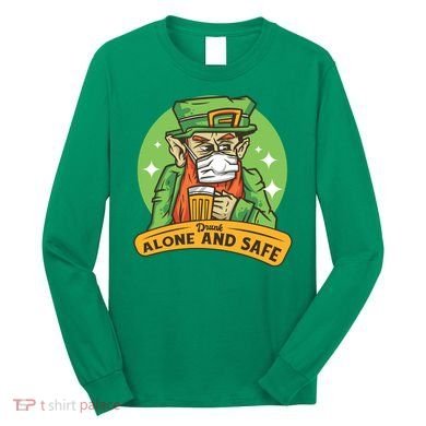 Leprechaun Drink Alone and Safe Funny Facemask Long Sleeve Shirt