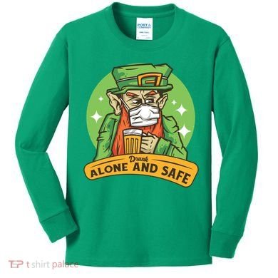 Leprechaun Drink Alone and Safe Funny Facemask Kids Long Sleeve Shirt