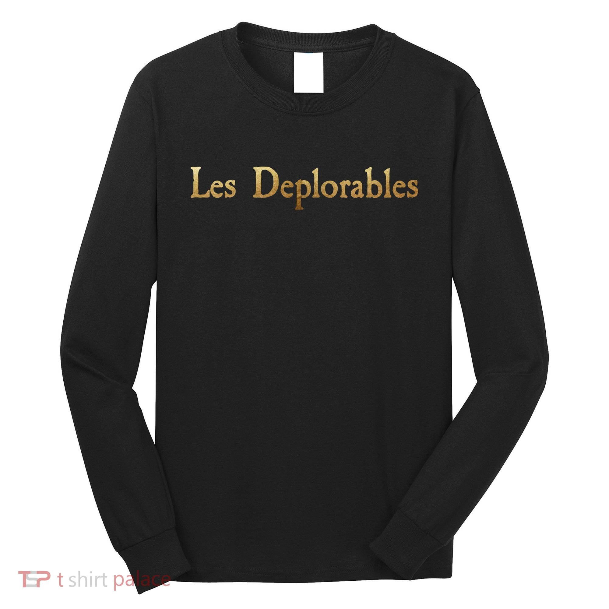 Les Deplorables USA Donald Trump 2016 Long Sleeve Shirt