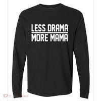 Less Drama More Mama Comfort Colors Heavyweight Long Sleeve T-Shirt thumb 0