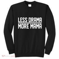Less Drama More Mama Sweatshirt thumb 0