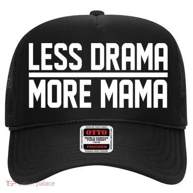Less Drama More Mama Hat