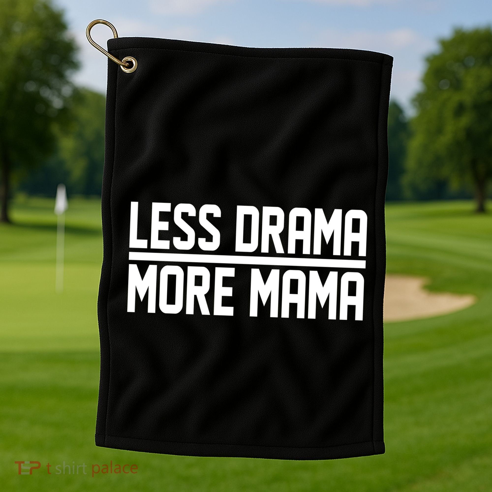 Less Drama More Mama Golf Towel