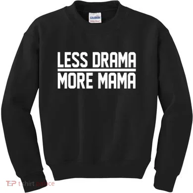 Less Drama More Mama Kids Sweatshirt