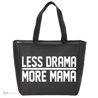 Less Drama More Mama Tote Bag