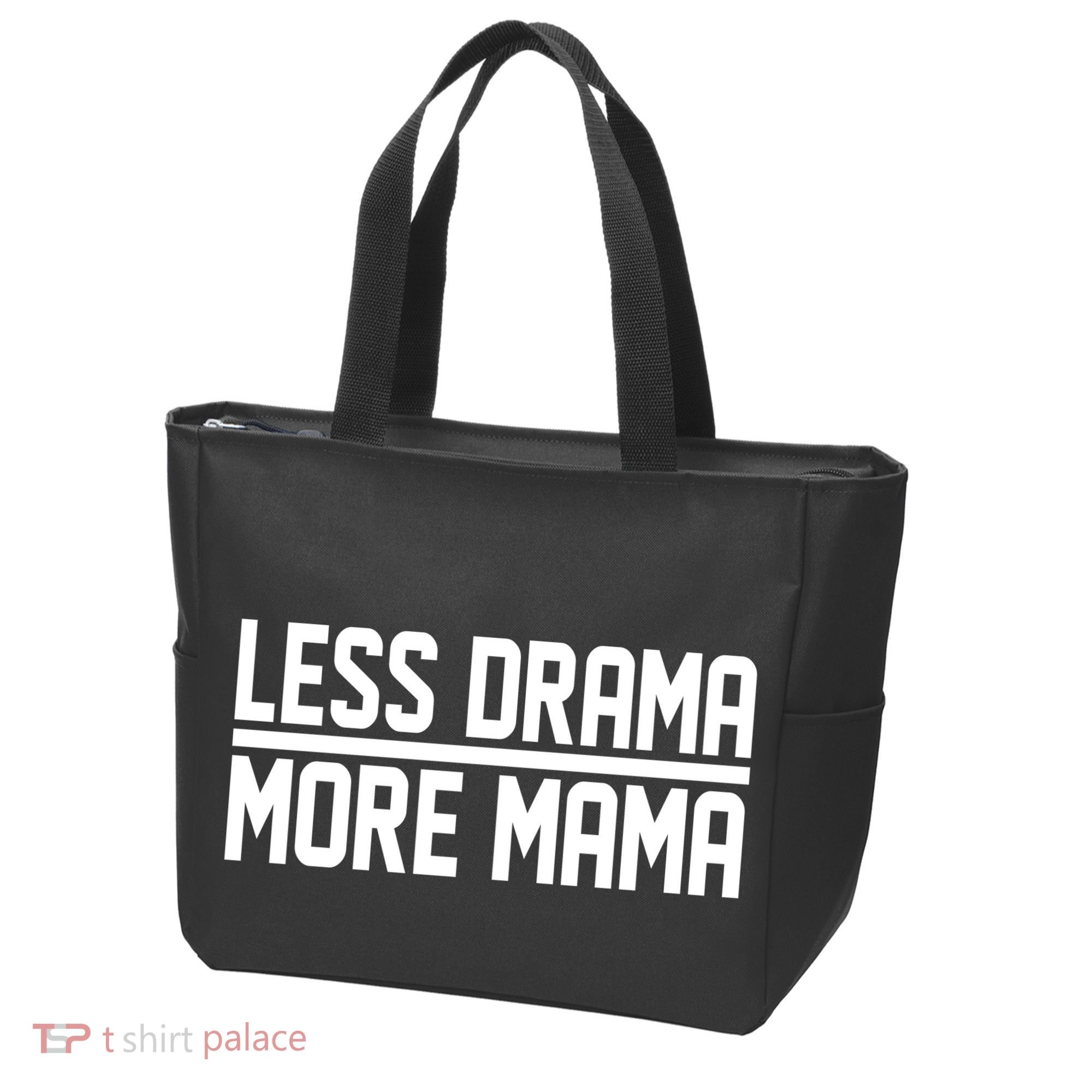 Less Drama More Mama Tote Bag