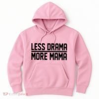 Less Drama More Mama Hoodie thumb 0