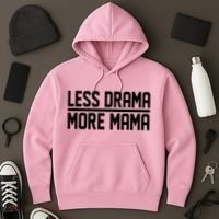 Less Drama More Mama Hoodie thumb 3