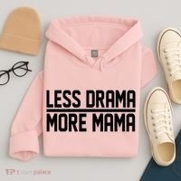 Less Drama More Mama Hoodie thumb 4