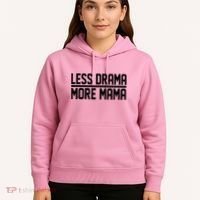 Less Drama More Mama Hoodie thumb 5