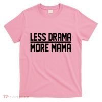 Less Drama More Mama T-Shirt thumb 0