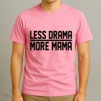 Less Drama More Mama T-Shirt thumb 3