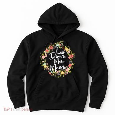 Less Drama More Mama Floral Wreath Hoodie