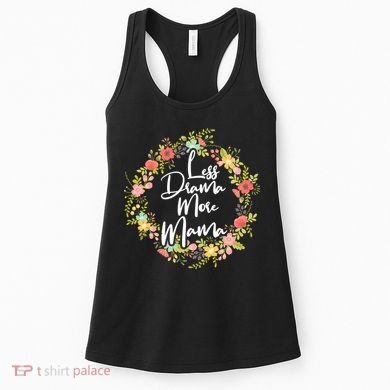 Less Drama More Mama Floral Wreath Women's Tank Top