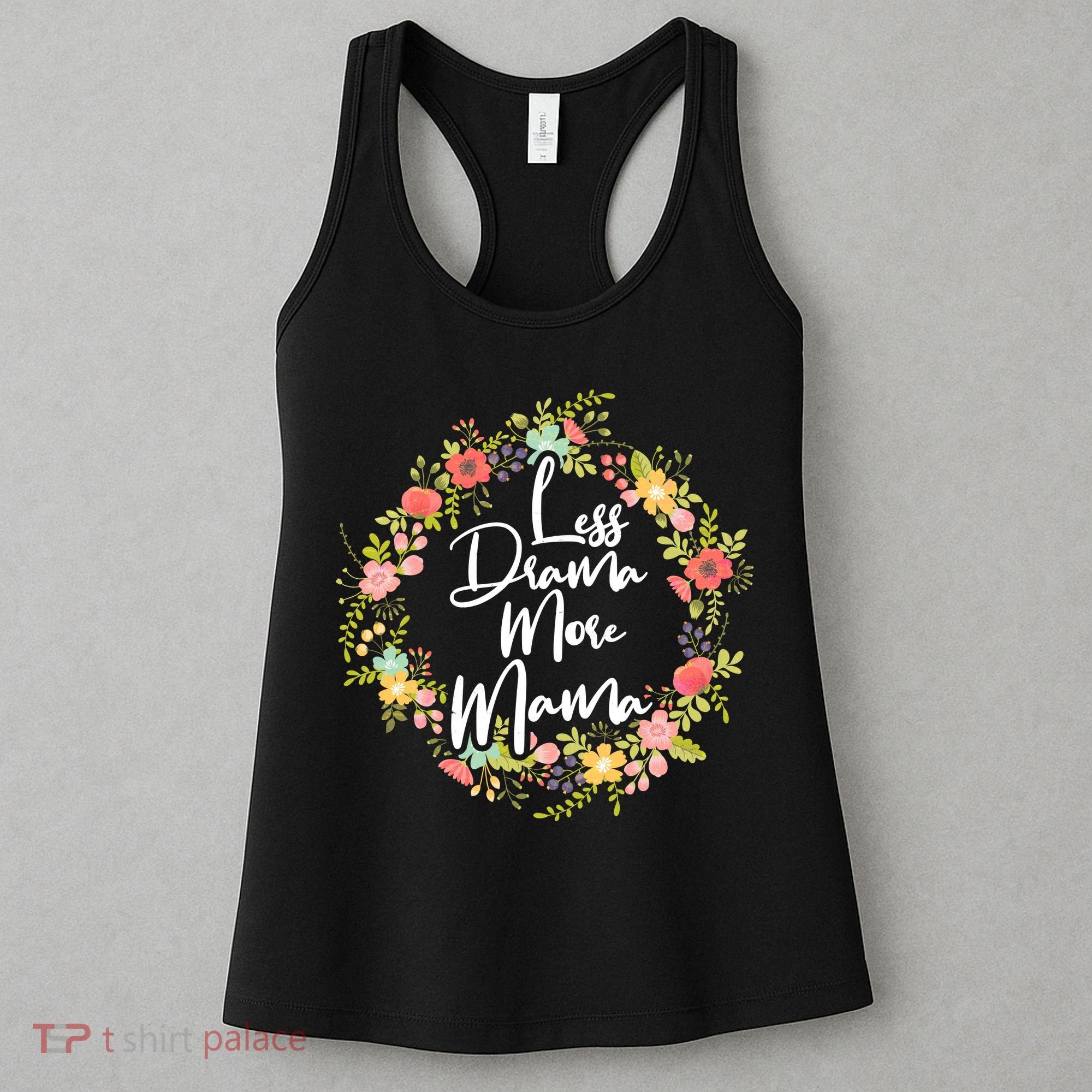 Less Drama More Mama Floral Wreath Women's Tank Top