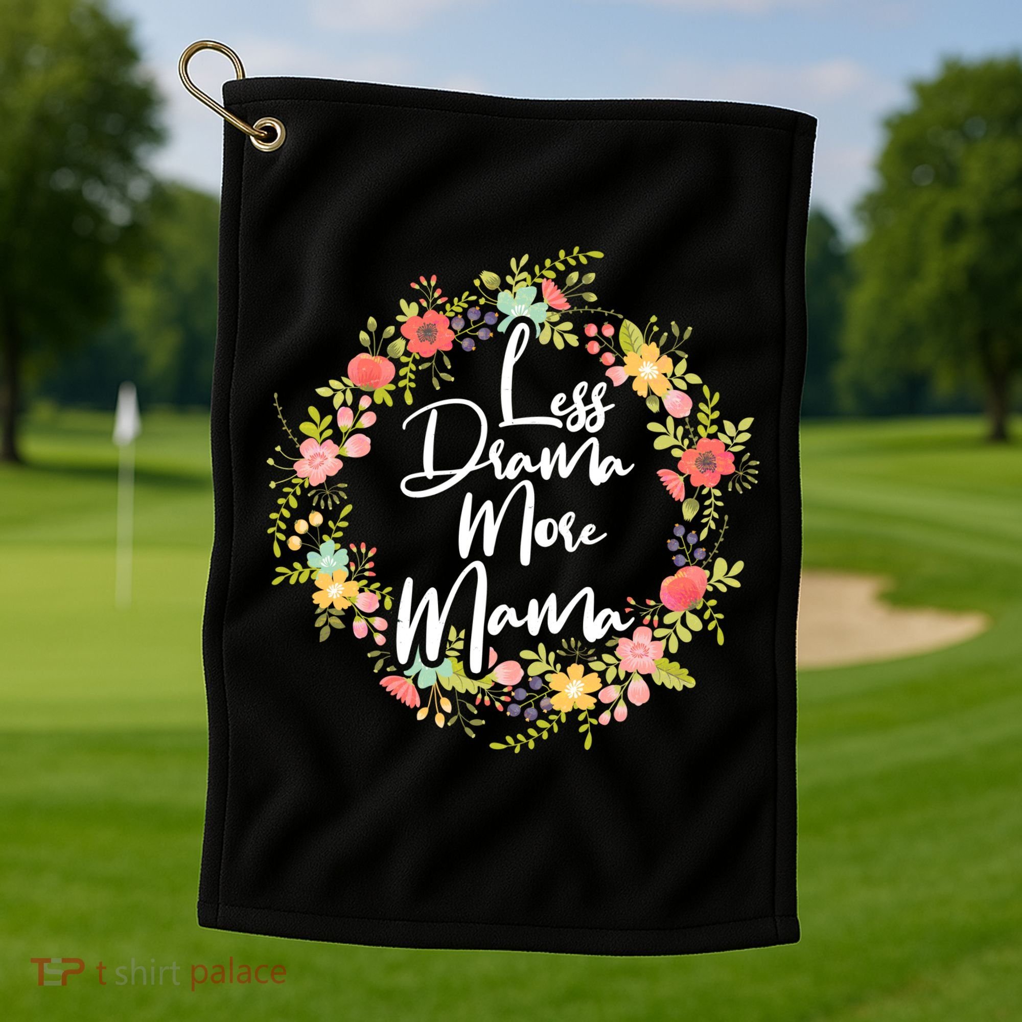 Less Drama More Mama Floral Wreath Golf Towel