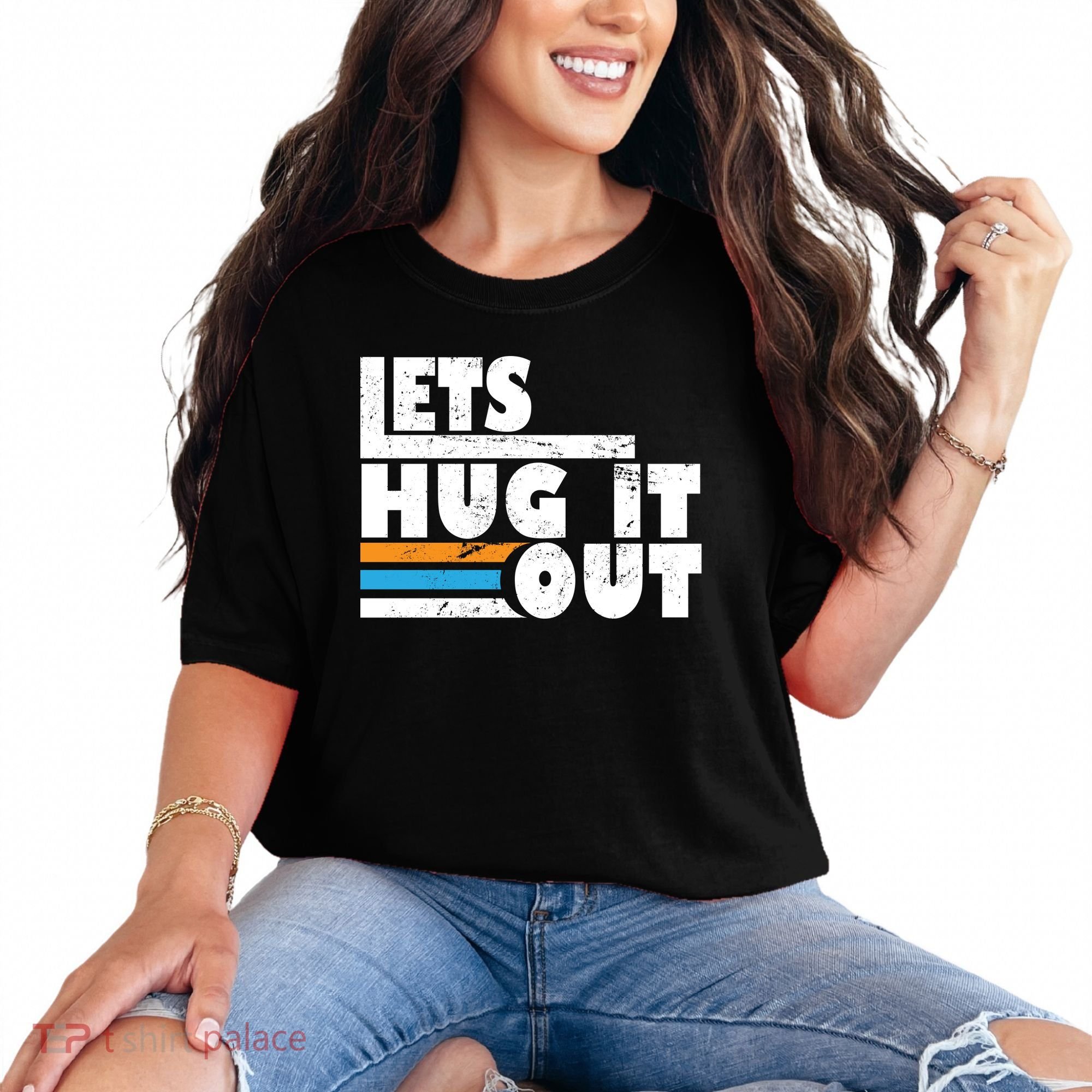 Let Hug It Out Comfort Colors T-Shirt