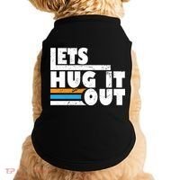 Let Hug It Out Doggie Tank thumb 0