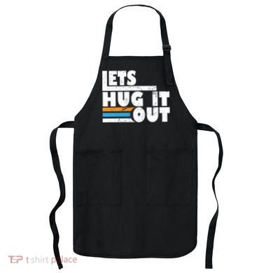Let Hug It Out Apron