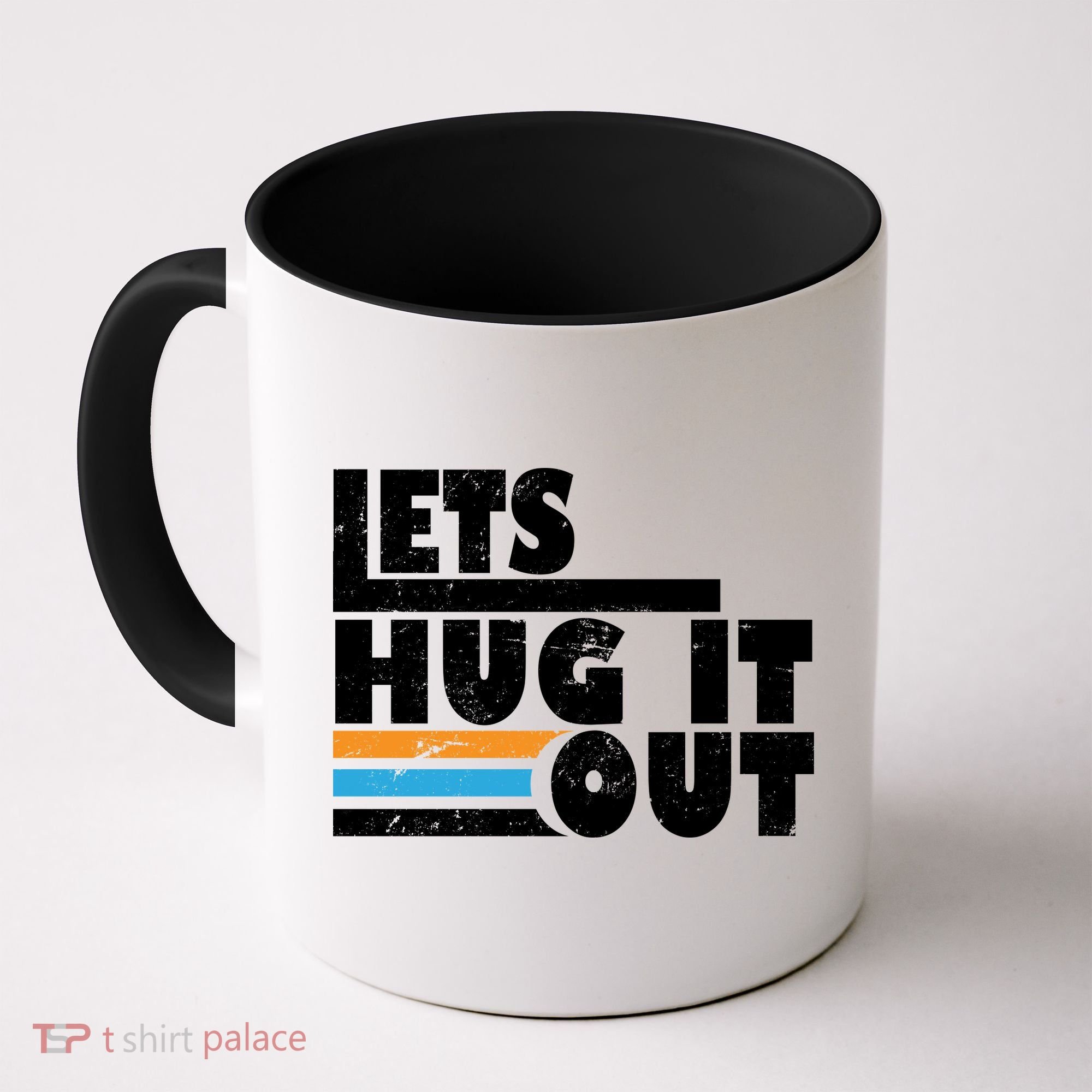 Let Hug It Out Coffee Mug