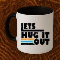 Let Hug It Out Coffee Mug thumb 2