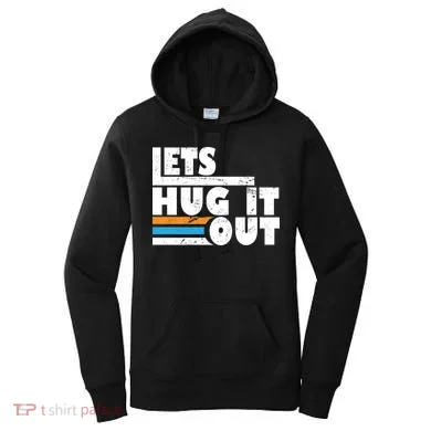 Let Hug It Out Women's Hoodie