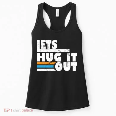 Let Hug It Out Women's Tank Top