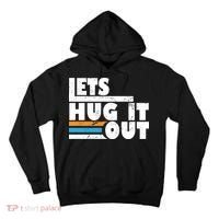 Let Hug It Out Tall Hoodie thumb 0