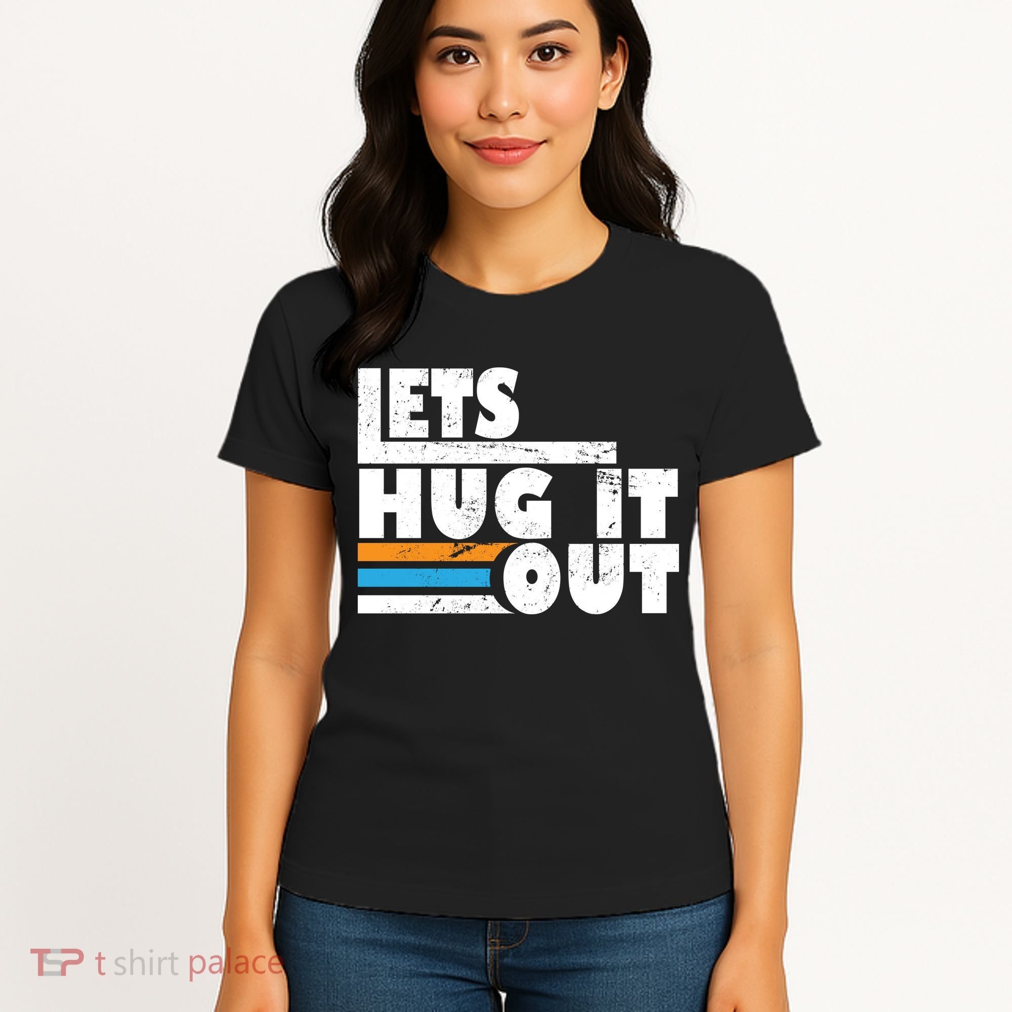 Let Hug It Out Women's T-Shirt