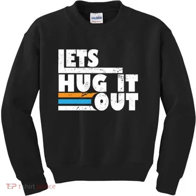 Let Hug It Out Kids Sweatshirt
