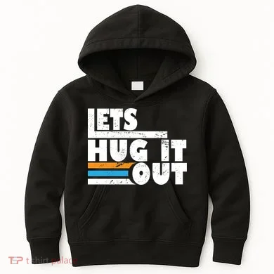 Let Hug It Out Kids Hoodie