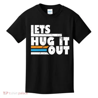 Let Hug It Out Kids T-Shirt
