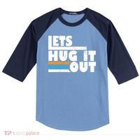 Let Hug It Out Raglan Baseball Sleeve Shirt thumb 0