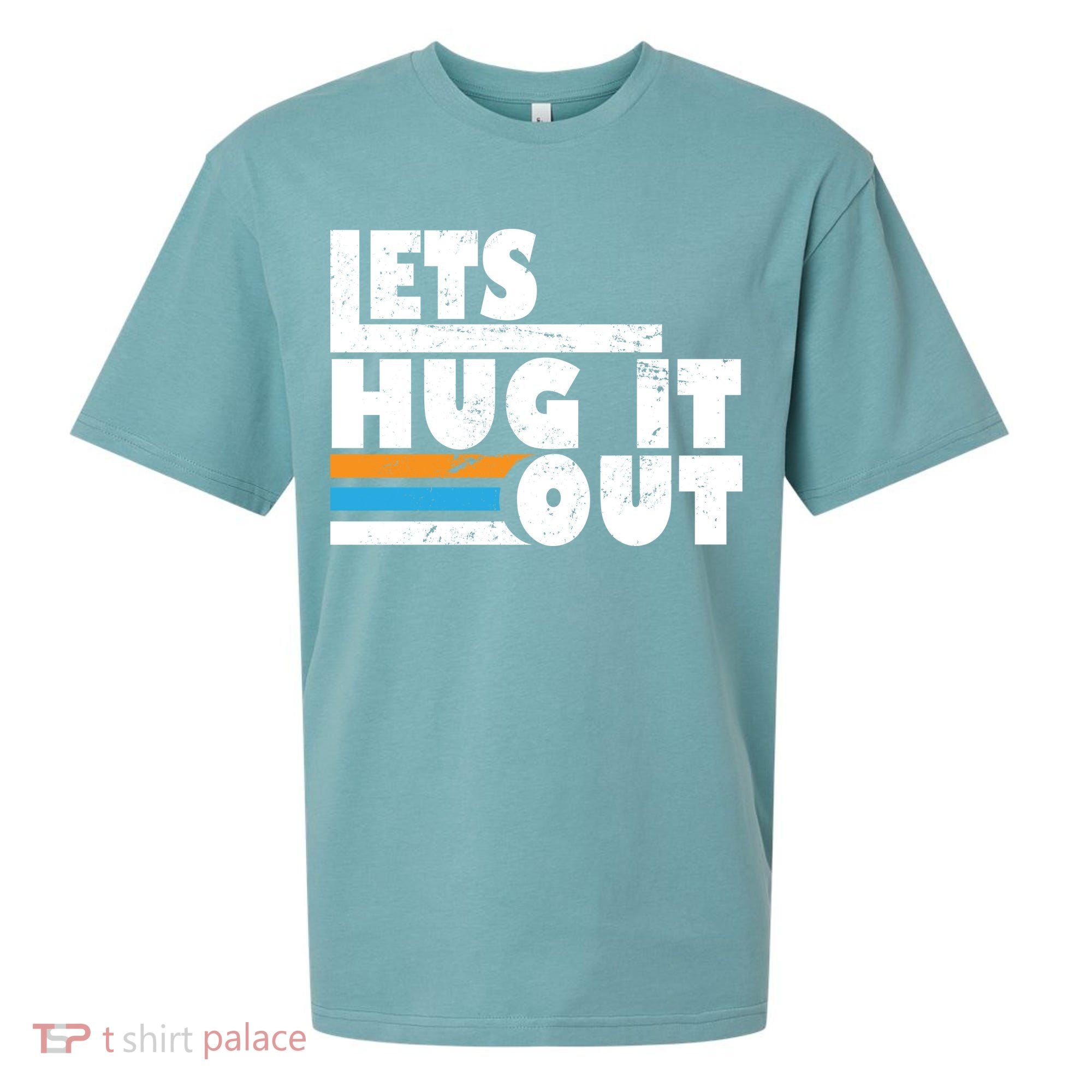 Let Hug It Out Sueded Cloud Jersey T-Shirt