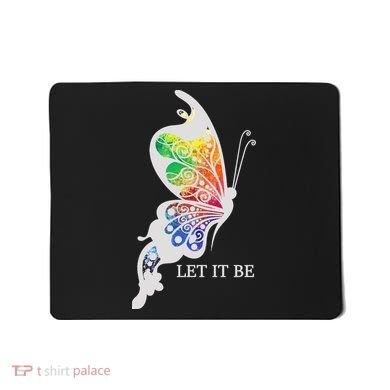 Let It Be Colorful Butterfly Mousepad