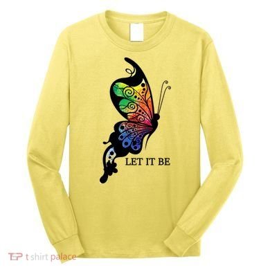 Let It Be Colorful Butterfly Long Sleeve Shirt