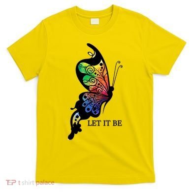 Let It Be Colorful Butterfly T-Shirt