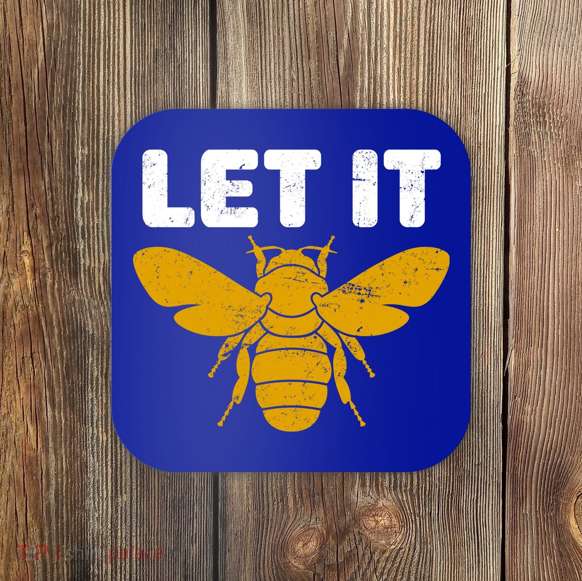 Let It Bee Coaster
