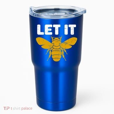 Let It Bee Tumbler