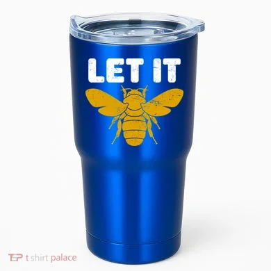 Let It Bee Tumbler