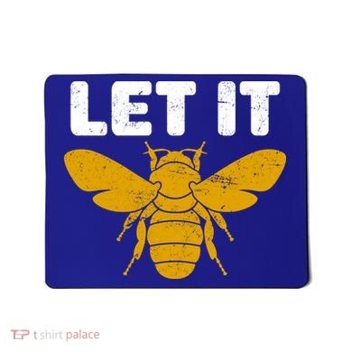 Let It Bee Mousepad