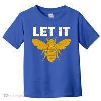 Let It Bee Toddler T-Shirt thumb 0