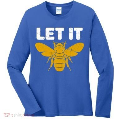 Let It Bee Women's Long Sleeve Shirt