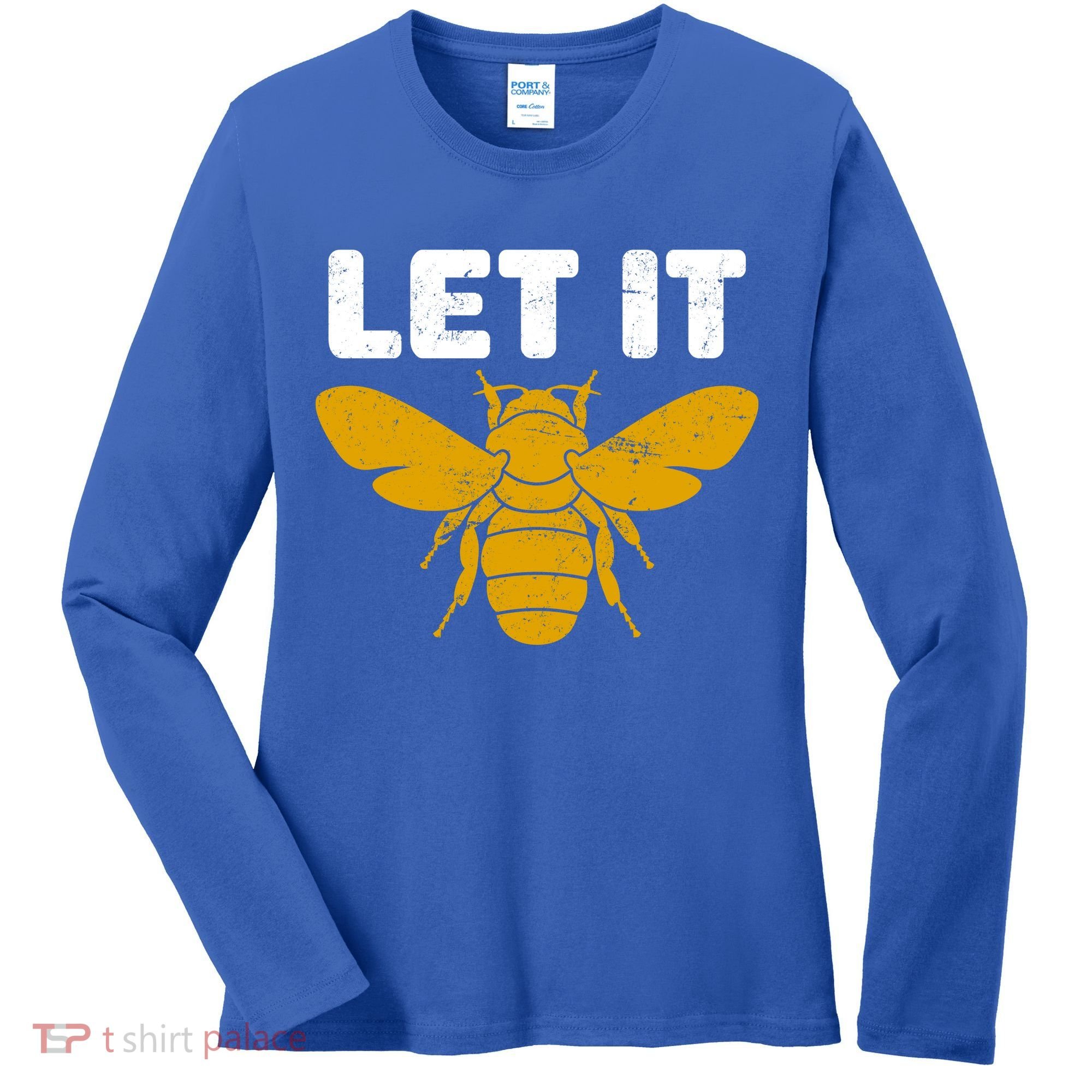 Let It Bee Women's Long Sleeve Shirt