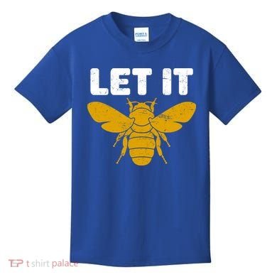 Let It Bee Kids T-Shirt