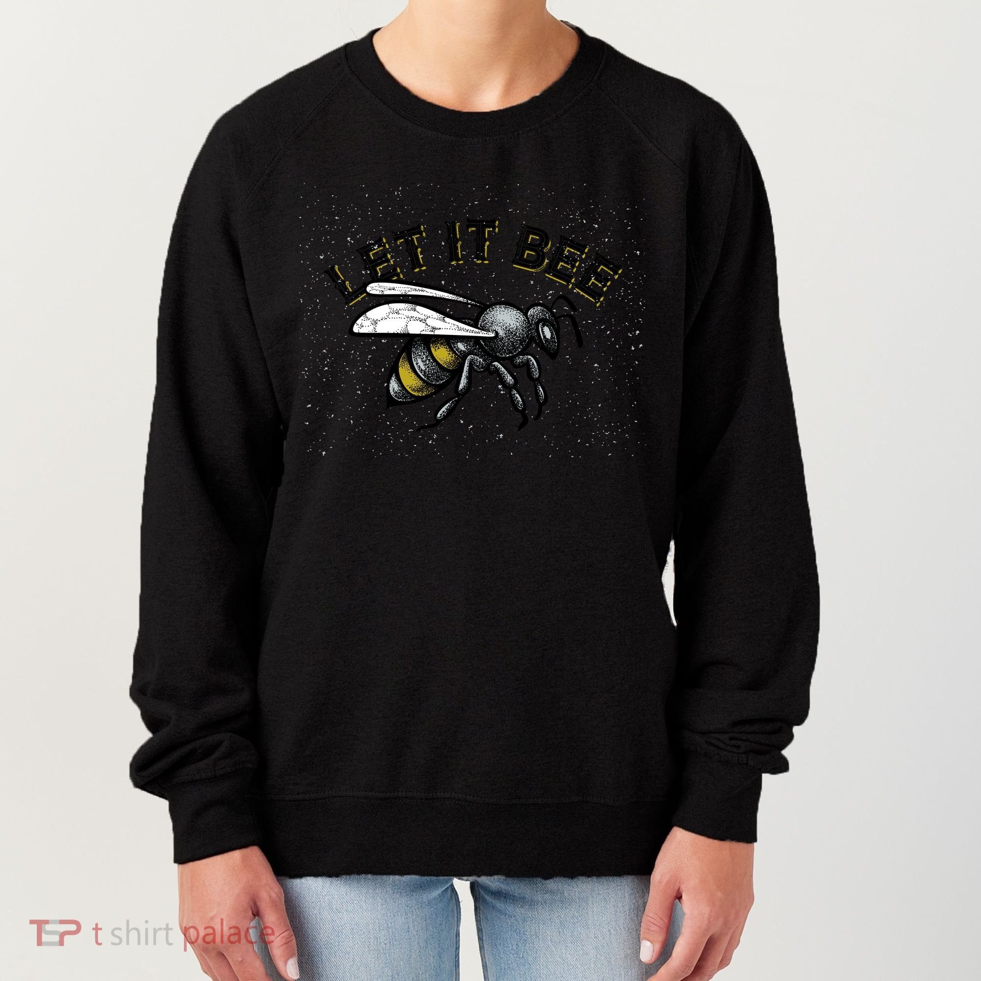 Let It Bee Funny Bumble Women's Sweatshirt