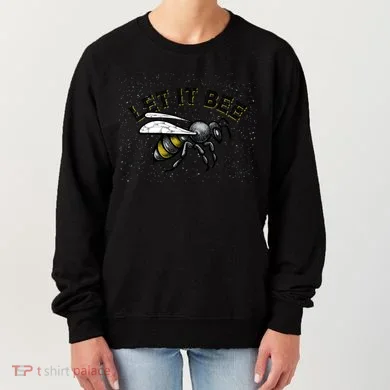 Let It Bee Funny Bumble Women's Sweatshirt