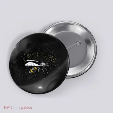 Let It Bee Funny Bumble Button