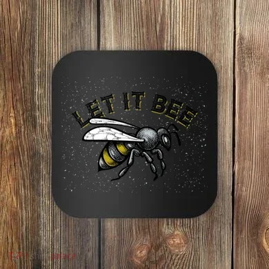 Let It Bee Funny Bumble Coaster