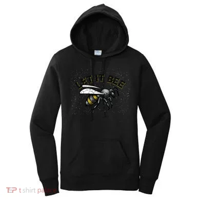Let It Bee Funny Bumble Women's Hoodie
